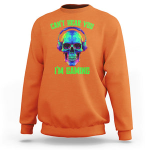 Skull Gamer Sweatshirt Can't Hear You I'm Gaming Funny Video Game Lover Player TS02 Orange Printyourwear