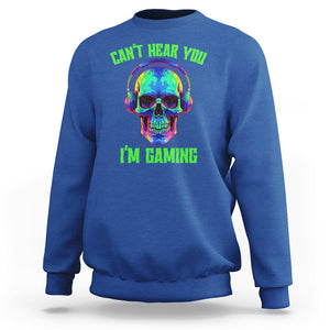 Skull Gamer Sweatshirt Can't Hear You I'm Gaming Funny Video Game Lover Player TS02 Royal Blue Printyourwear