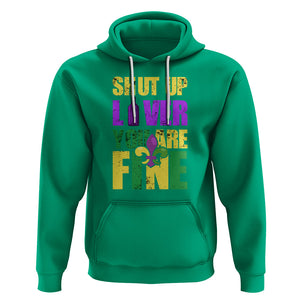 Funny Mardi Gras Hoodie Shut Up Liver You're Fine Drinking Lover TS02 Irish Green Printyourwear