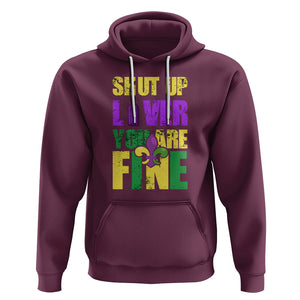 Funny Mardi Gras Hoodie Shut Up Liver You're Fine Drinking Lover TS02 Maroon Printyourwear