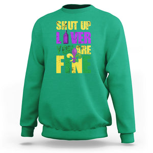 Funny Mardi Gras Sweatshirt Shut Up Liver You're Fine Drinking Lover TS02 Irish Green Printyourwear