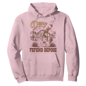 Western Cowboy Hoodie Deny Defend Depose TS02 Light Pink Print Your Wear