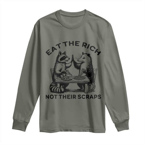 Funny Raccoon Possum Meme Long Sleeve Shirt Eat The Rich Not Their Scraps Sarcasm Retro Minimalist TS02 Military Green Print Your Wear