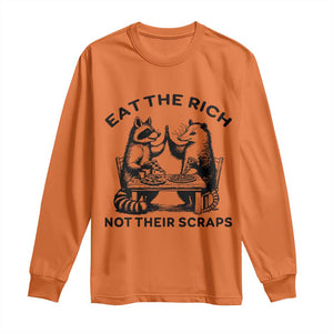 Funny Raccoon Possum Meme Long Sleeve Shirt Eat The Rich Not Their Scraps Sarcasm Retro Minimalist TS02 Orange Print Your Wear