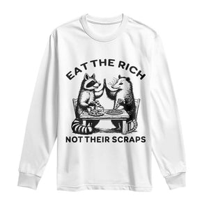 Funny Raccoon Possum Meme Long Sleeve Shirt Eat The Rich Not Their Scraps Sarcasm Retro Minimalist TS02 White Print Your Wear