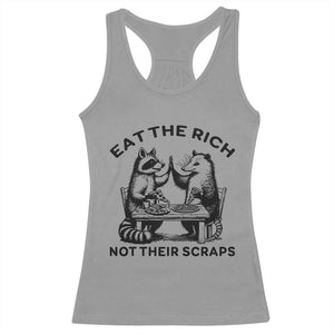 Funny Raccoon Possum Meme Racerback Tank Top Eat The Rich Not Their Scraps Sarcasm Retro Minimalist TS02 Sport Gray Print Your Wear