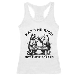 Funny Raccoon Possum Meme Racerback Tank Top Eat The Rich Not Their Scraps Sarcasm Retro Minimalist TS02 White Print Your Wear