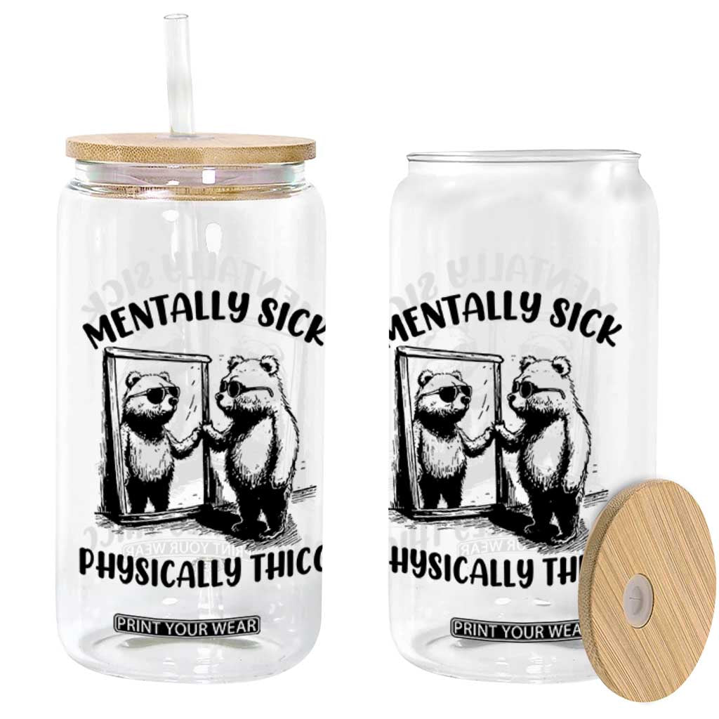 Mentally Sick Physically Thick Glass Can Retro Vintage Silly Raccoon Weird Meme TS02 Print Your Wear
