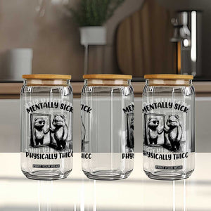 Mentally Sick Physically Thick Glass Can Retro Vintage Silly Raccoon Weird Meme TS02 Print Your Wear