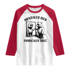 Mentally Sick Physically Thick Raglan Shirt Retro Vintage Silly Raccoon Weird Meme TS02 White Red Print Your Wear