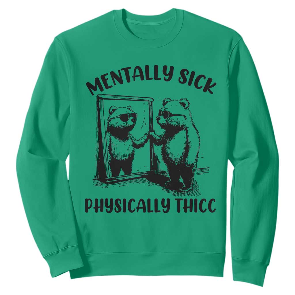 Mentally Sick Physically Thick Sweatshirt Retro Vintage Silly Raccoon Weird Meme TS02 Irish Green Print Your Wear