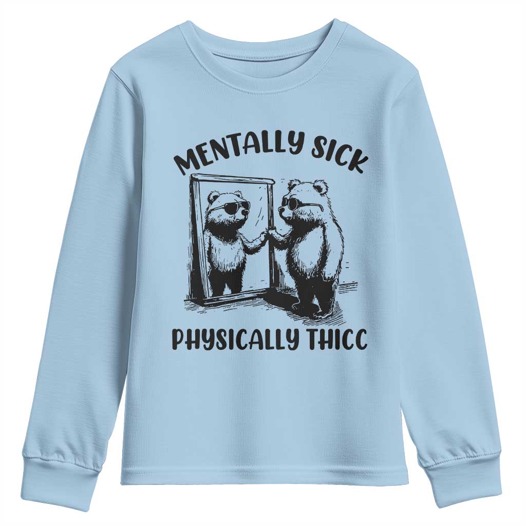 Mentally Sick Physically Thick Youth Sweatshirt Retro Vintage Silly Raccoon Weird Meme TS02 Light Blue Print Your Wear