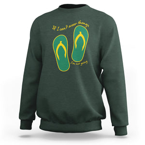 Funny Aussie Slang Sweatshirt If I Can't Wear Thongs I'm Not Going Flip Flops TS02 Dark Forest Green Printyourwear