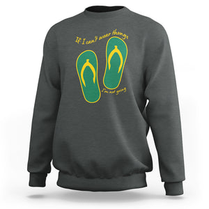 Funny Aussie Slang Sweatshirt If I Can't Wear Thongs I'm Not Going Flip Flops TS02 Dark Heather Printyourwear