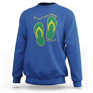 Funny Aussie Slang Sweatshirt If I Can't Wear Thongs I'm Not Going Flip Flops TS02 Royal Blue Printyourwear