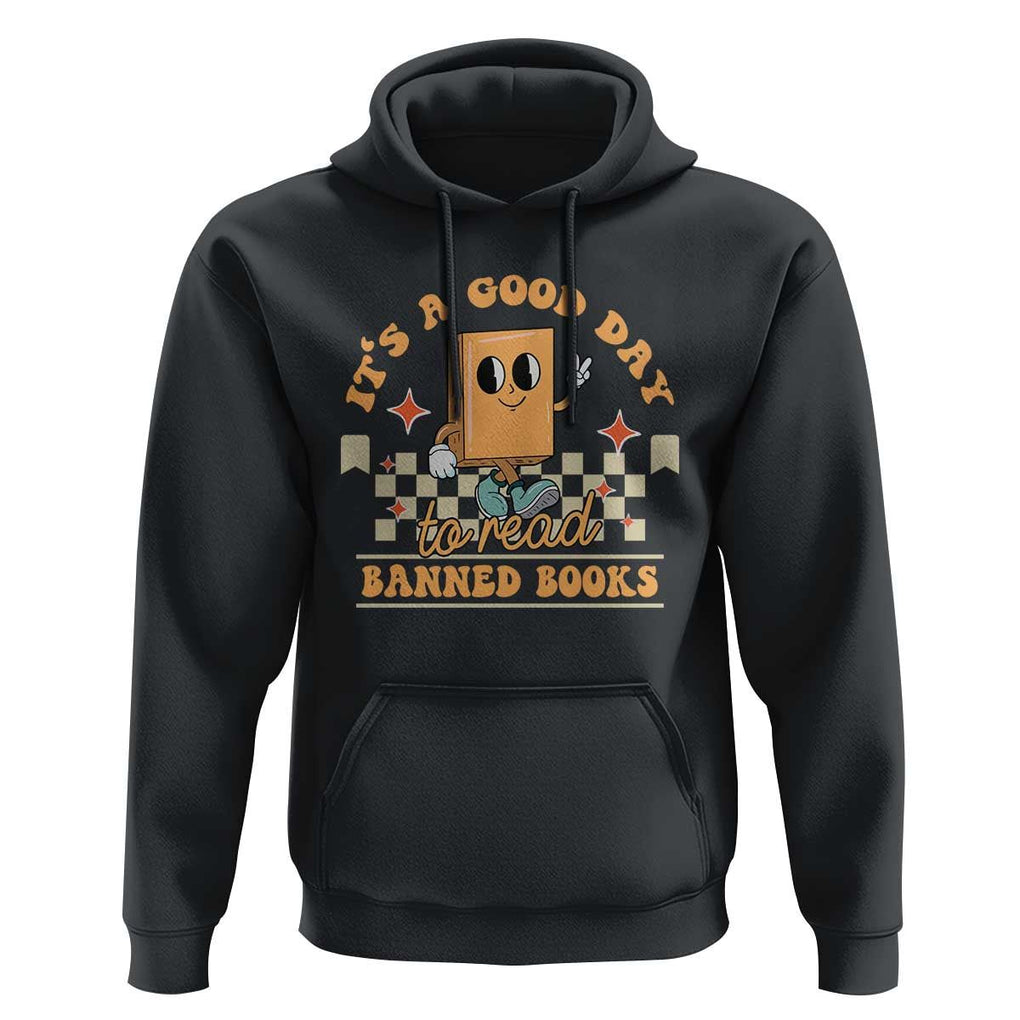 It's A Good Day To Read Banned Books Hoodie Retro Funny Reading Book Lovers Nerd TS02 Black Print Your Wear