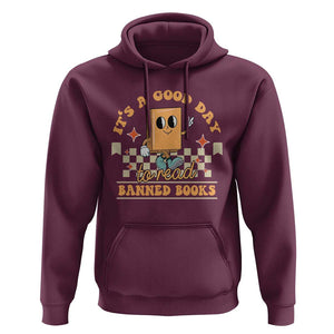 It's A Good Day To Read Banned Books Hoodie Retro Funny Reading Book Lovers Nerd TS02 Maroon Print Your Wear