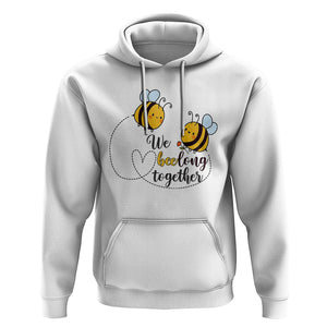 Cute Bee Mother's Day Hoodie We Beelong Together Funny Bee Pun Matching Couple Family TS02 White Printyourwear