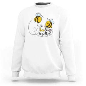 Cute Bee Mother's Day Sweatshirt We Beelong Together Funny Bee Pun Matching Couple Family TS02 White Printyourwear