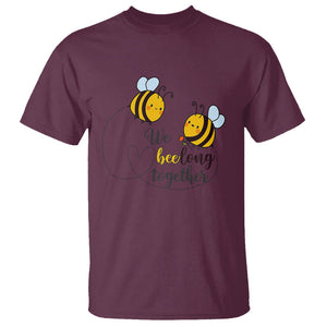 Cute Bee Mother's Day T Shirt We Beelong Together Funny Bee Pun Matching Couple Family TS02 Maroon Printyourwear