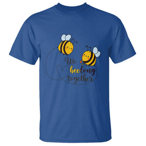 Cute Bee Mother's Day T Shirt We Beelong Together Funny Bee Pun Matching Couple Family TS02 Royal Blue Printyourwear