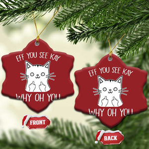 Sarcastic Cat Christmas Ornament Eff You See Kay Why Oh You Middle Finger TS02 Snow Flake Red Print Your Wear