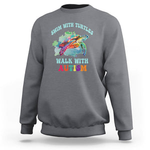 Turtle Autism Acceptance Sweatshirt Swim With Turtles Walk With Autism TS02 Charcoal Printyourwear