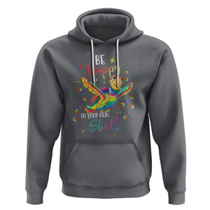 Turtle Autism Acceptance Hoodie Be Happy In Your Own Shell Spectrum Rainbow Infinity TS02 Charcoal Printyourwear