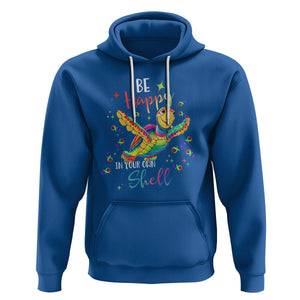 Turtle Autism Acceptance Hoodie Be Happy In Your Own Shell Spectrum Rainbow Infinity TS02 Royal Blue Printyourwear