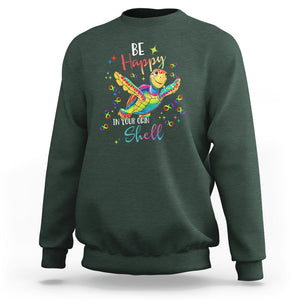 Turtle Autism Acceptance Sweatshirt Be Happy In Your Own Shell Spectrum Rainbow Infinity TS02 Dark Forest Green Printyourwear