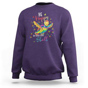 Turtle Autism Acceptance Sweatshirt Be Happy In Your Own Shell Spectrum Rainbow Infinity TS02 Purple Printyourwear