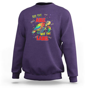 Turtle Autism Acceptance Sweatshirt See The Able Not The Label TS02 Purple Printyourwear