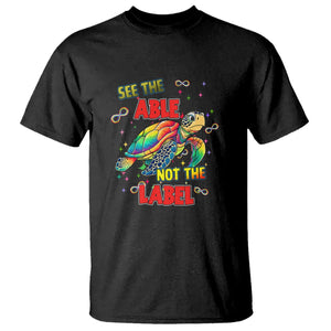 Turtle Autism Acceptance T Shirt See The Able Not The Label TS02 Black Printyourwear