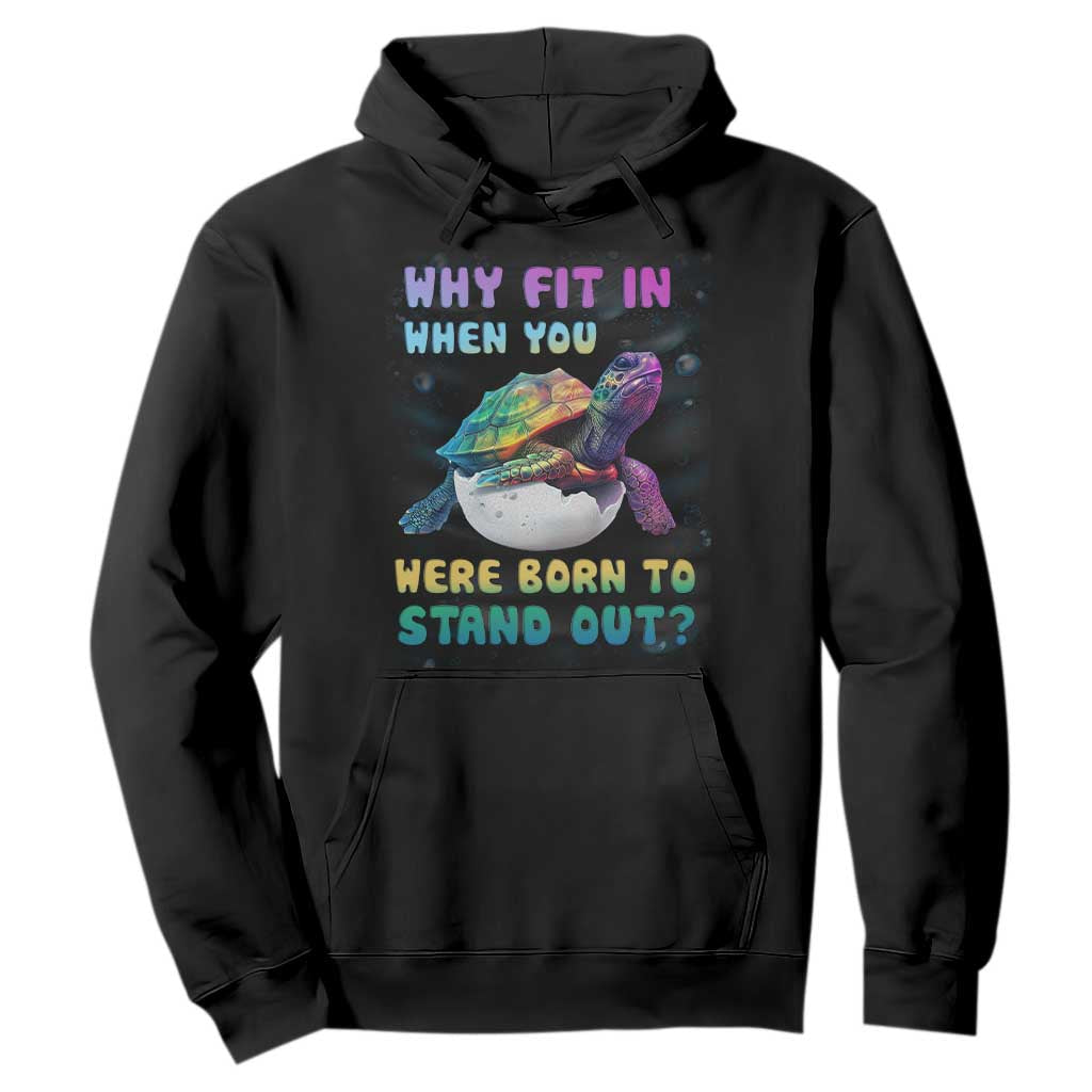 Turtle Autism Acceptance Hoodie Why Fit In When You Were Born To Stand Out TS02 Black Printyourwear