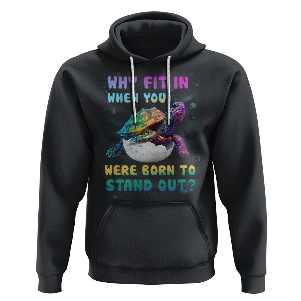 Turtle Autism Acceptance Hoodie Why Fit In When You Were Born To Stand Out TS02 Black Printyourwear