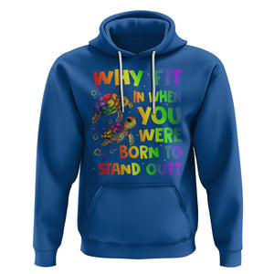 Turtle Autism Acceptance Hoodie Why Fit In When You Were Born To Stand Out TS02 Royal Blue Printyourwear