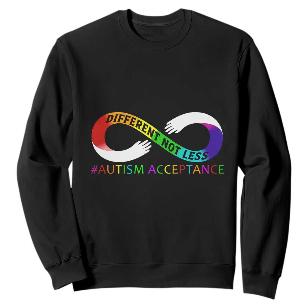 Autism Acceptance Sweatshirt Different Not Less Spectrum Rainbow Infinity TS02