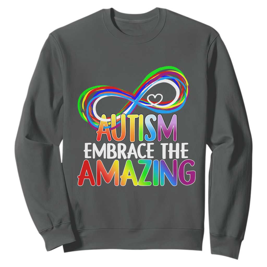 Autism Acceptance Sweatshirt Embrace The Amazing Spectrum Rainbow Infinity Symbol TS02 Dark Heather Printyourwear