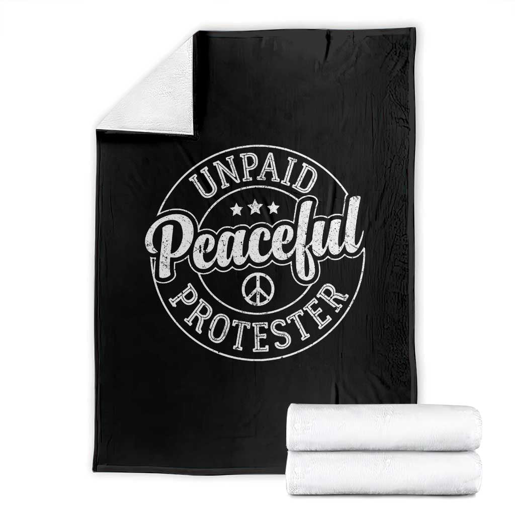 Unpaid Peaceful Protester Vintage Badge Throw Blanket Retro Script Typography Activist TS02 Black Print Your Wear