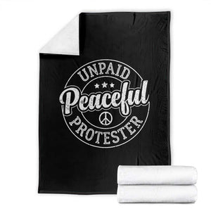 Unpaid Peaceful Protester Vintage Badge Throw Blanket Retro Script Typography Activist TS02 Black Print Your Wear