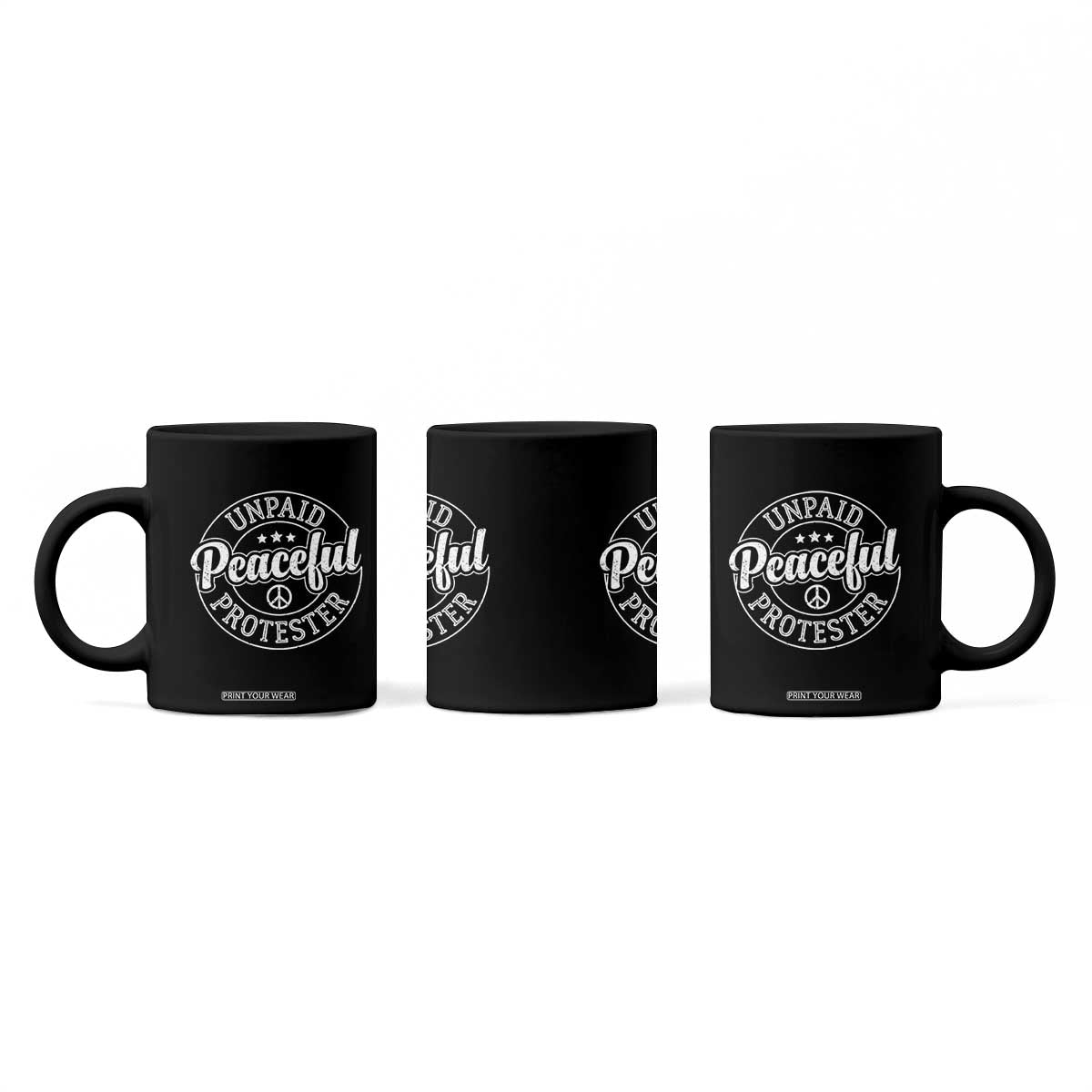 Unpaid Peaceful Protester Vintage Badge Coffee Mug Retro Script Typography Activist TS02 Print Your Wear