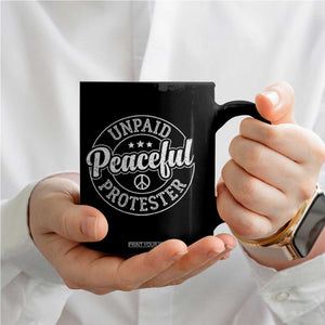 Unpaid Peaceful Protester Vintage Badge Coffee Mug Retro Script Typography Activist TS02 Print Your Wear