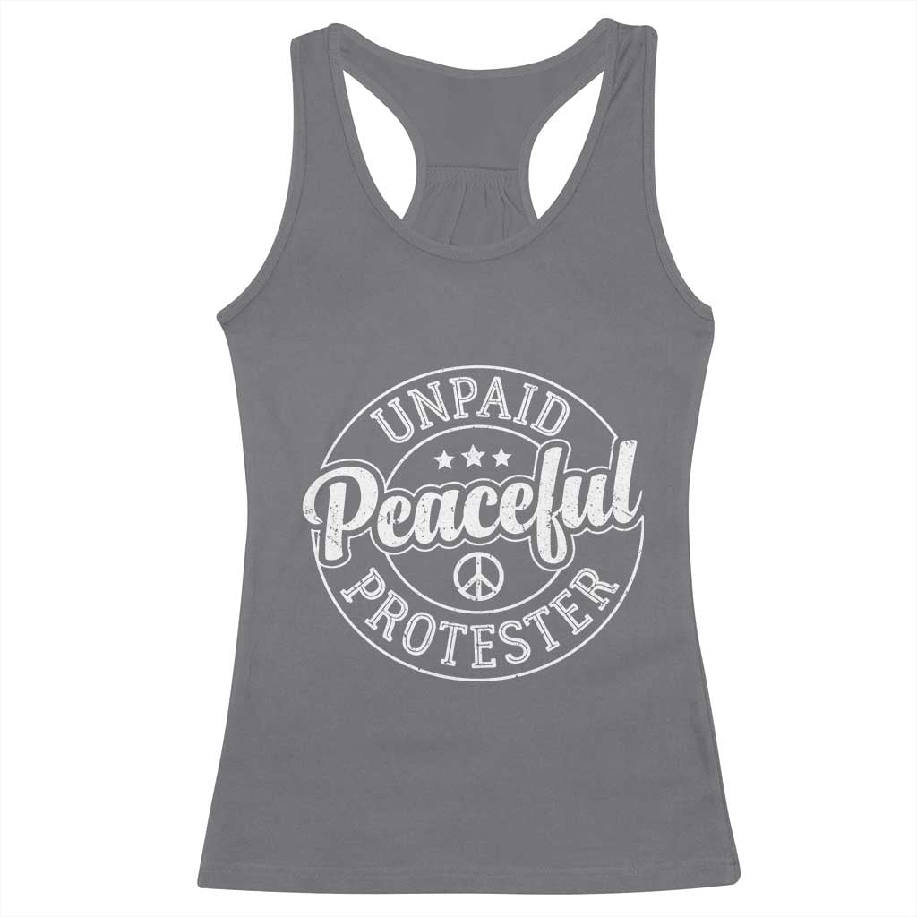 Unpaid Peaceful Protester Vintage Badge Racerback Tank Top Retro Script Typography Activist TS02 Charcoal Print Your Wear