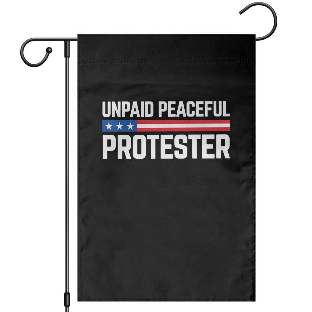 Unpaid Peaceful Protester Patriotic Stripe Garden Flag American Flag Activist TS02 Black Print Your Wear