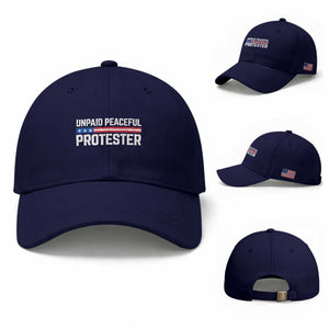 Unpaid Peaceful Protester Patriotic Stripe Baseball Cap American Flag Activist TS02 Baseball Cap Universal Fit Dark Blue Print Your Wear