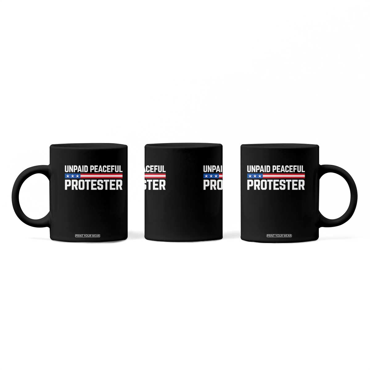 Unpaid Peaceful Protester Patriotic Stripe Coffee Mug American Flag Activist TS02 Print Your Wear