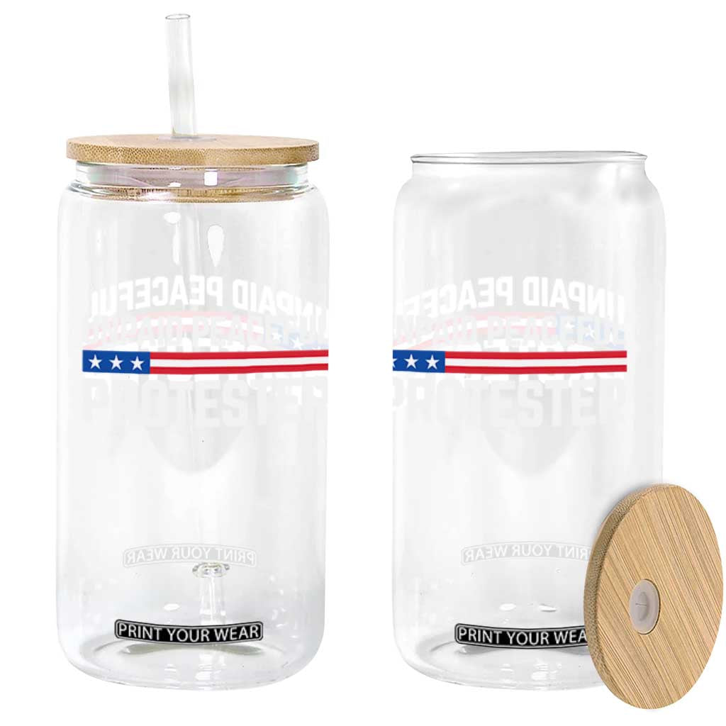 Unpaid Peaceful Protester Patriotic Stripe Glass Can American Flag Activist TS02 Print Your Wear