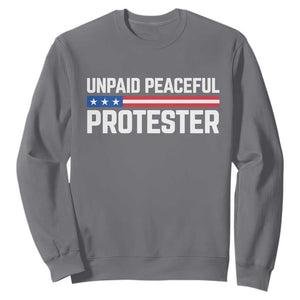 Unpaid Peaceful Protester Patriotic Stripe Sweatshirt American Flag Activist TS02 Charcoal Print Your Wear