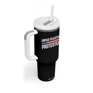 Unpaid Peaceful Protester Patriotic Stripe Tumbler With Handle American Flag Activist TS02 Print Your Wear