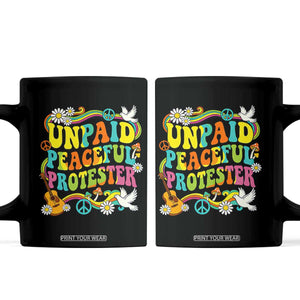 Unpaid Peaceful Protester Retro Hippie Rainbow Coffee Mug Flower Power Peace Activist TS02 Black Print Your Wear